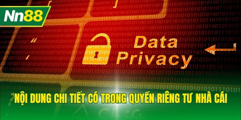 Nội dung chi tiết có trong quyền riêng tư nhà cái